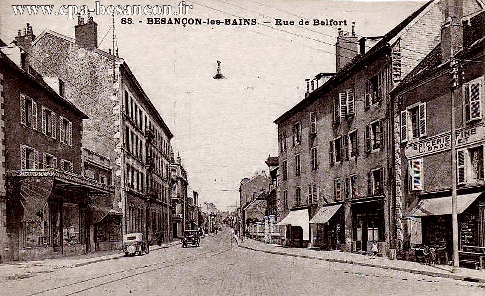88. - BESANÇON-les-BAINS. - Rue de Belfort